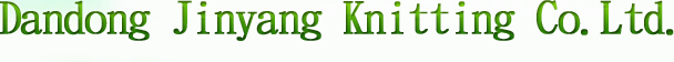Dandong Jinyang Knitting Co.Ltd.